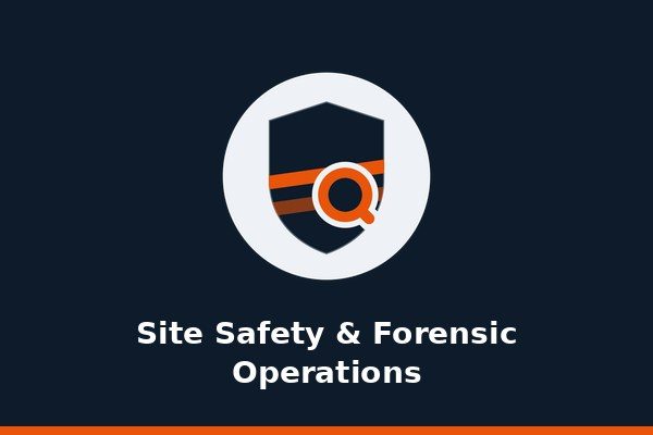 08-site-safety-forensic-operations